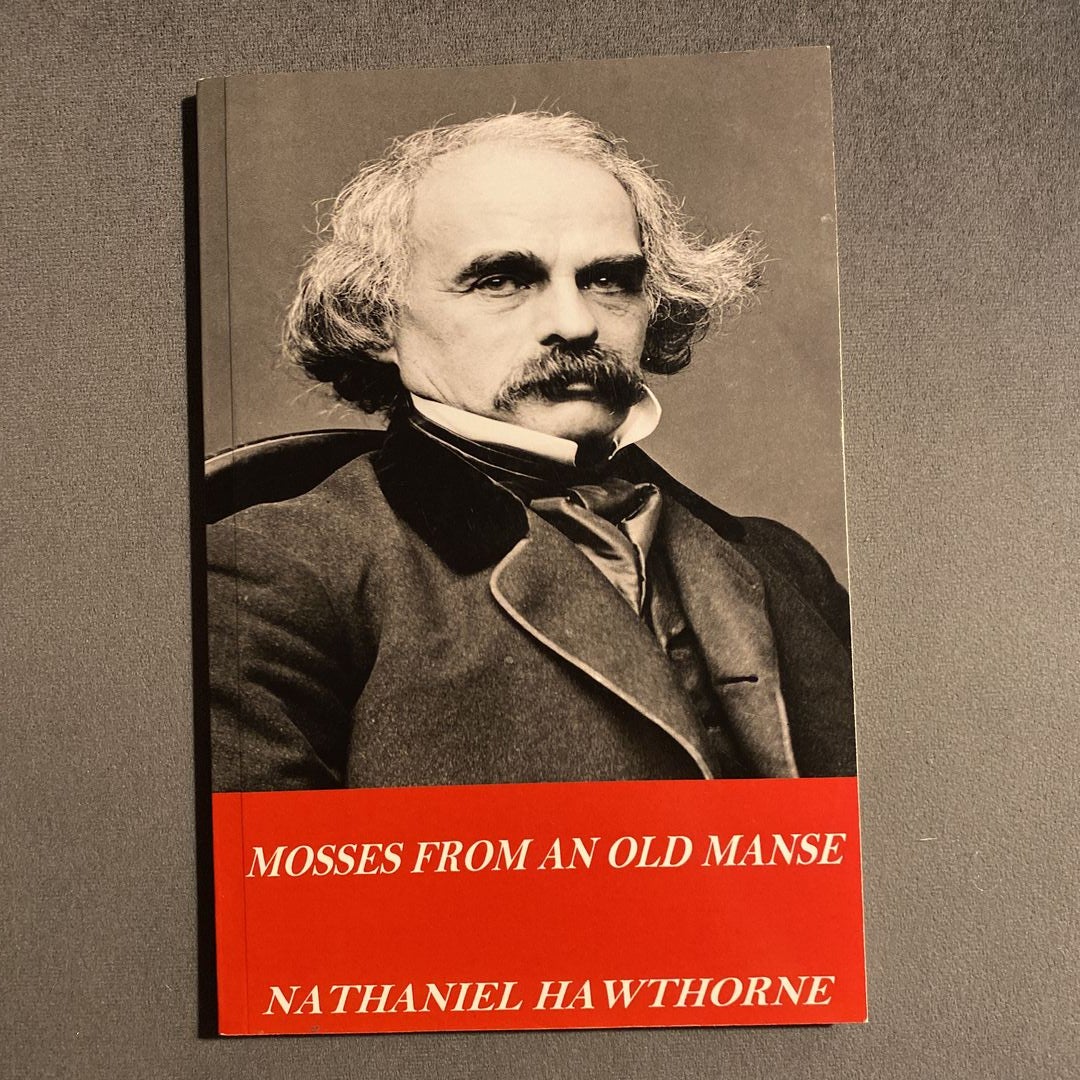 Mosses from an Old Manse by Nathaniel Hawthorne; Mary Oliver