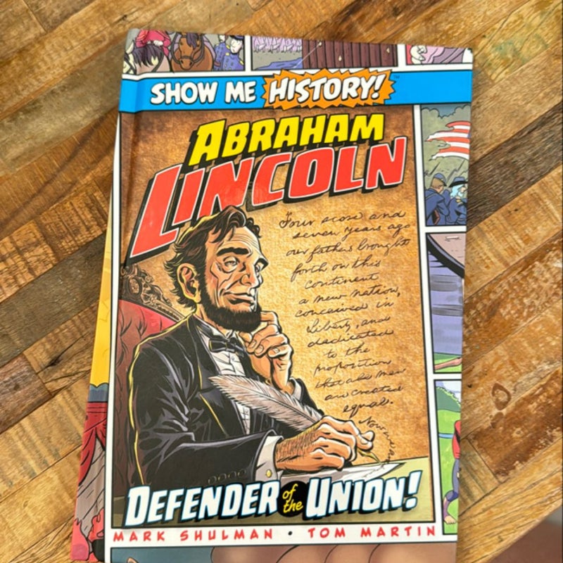 Abraham Lincoln: Defender of the Union!