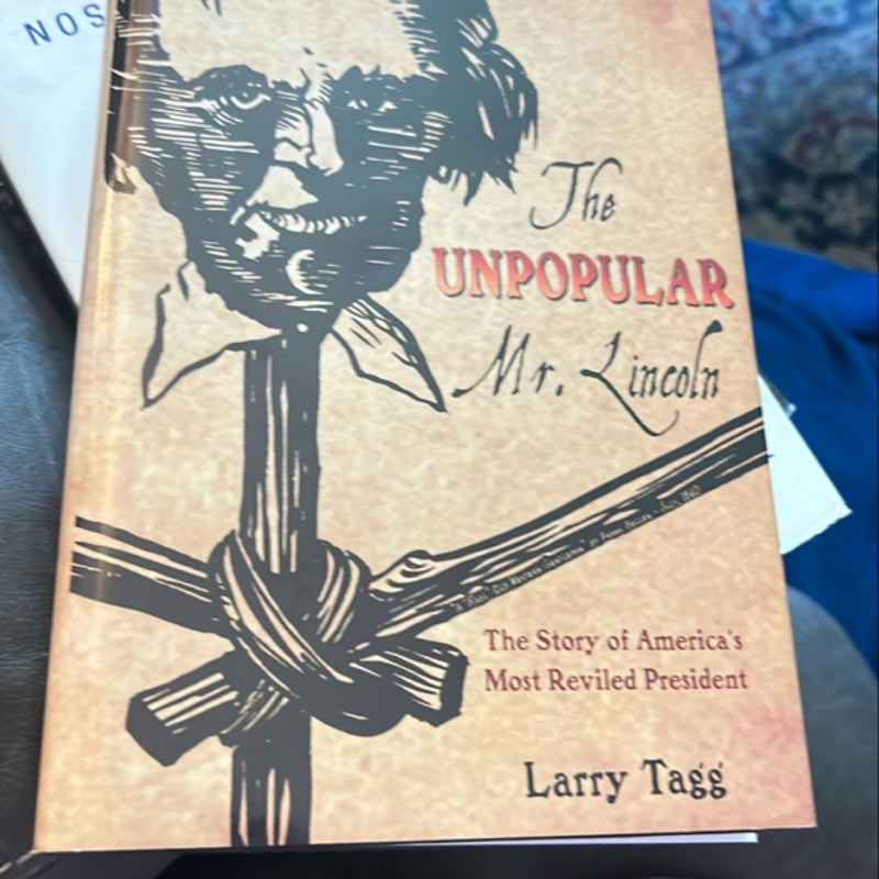 The Unpopular Mr. Lincoln