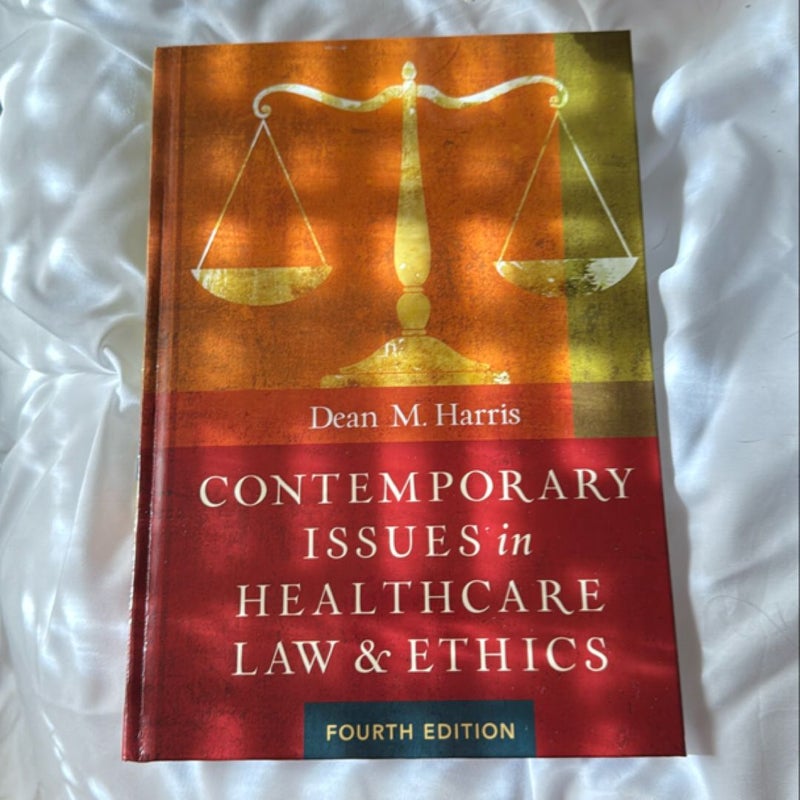 Contemporary Issues in Healthcare Law and Ethics