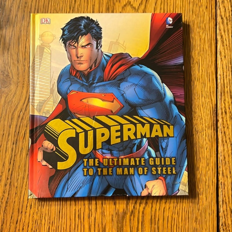 Superman - The Ultimate Guide to the Man of Steel