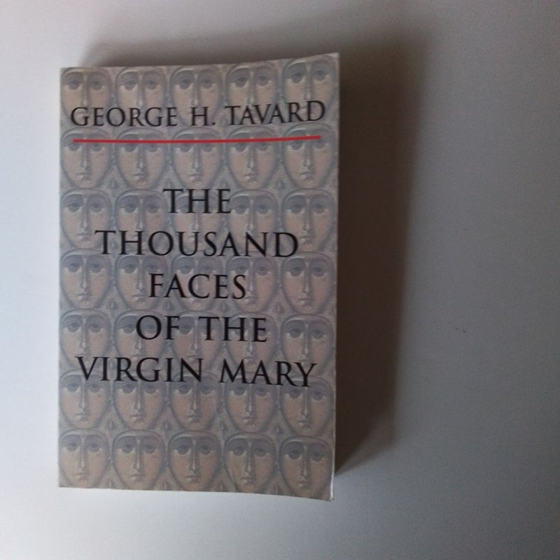 The Thousand Faces of the Virgin Mary