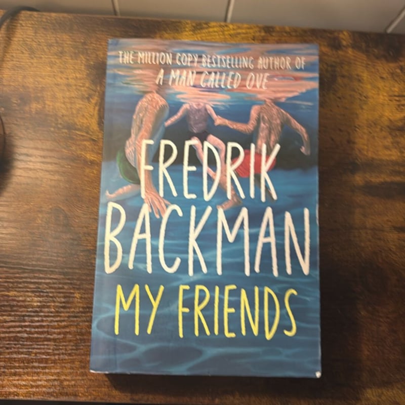 My Friends by by Fredrik Backman
