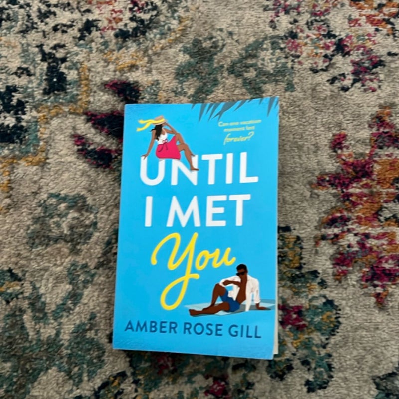 Until I Met You