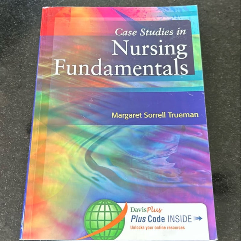 Case Studies in Nursing Fundamentals