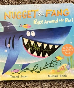 Nugget and Fang: Race Around the Reef Pull and Peek Board Book