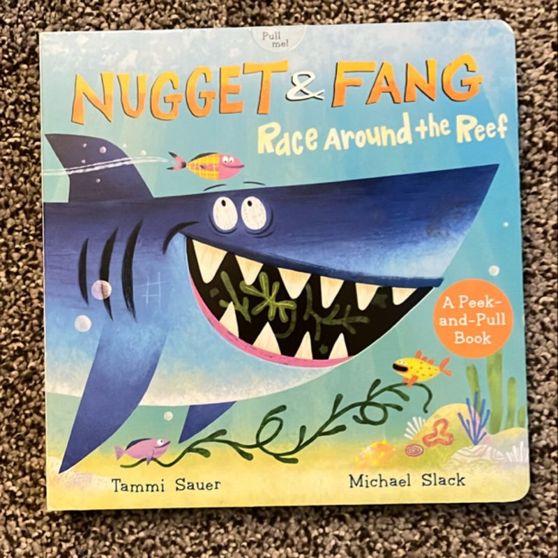 Nugget and Fang: Race Around the Reef Pull and Peek Board Book