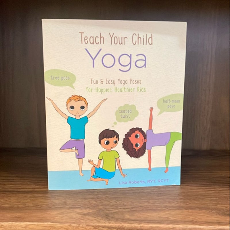 Teach Your Child Yoga