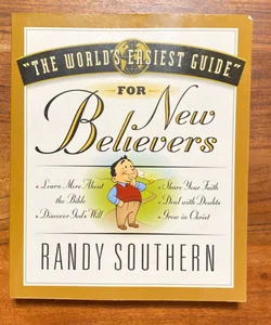 The World's Easiest Guide for New Believers