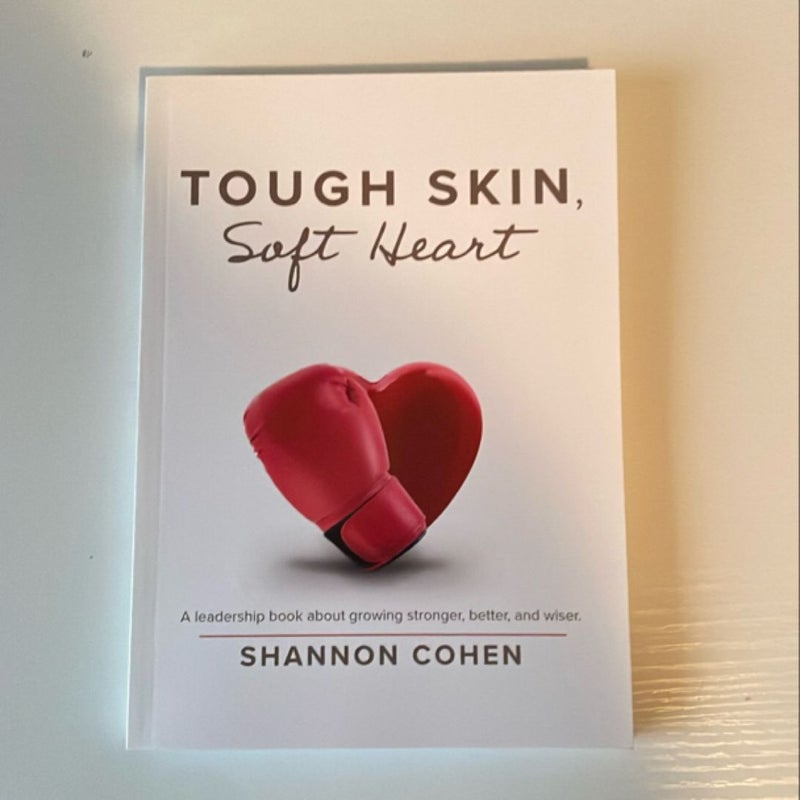 Tough Skin, Soft Heart