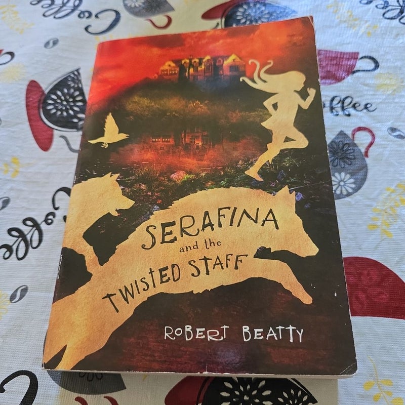 Serafina and the Twisted Staff