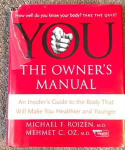 YOU - The Owner's Manual