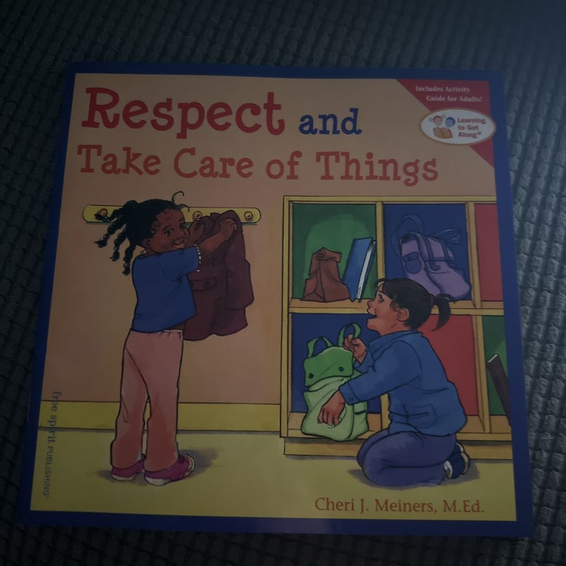 Respect and Take Care of Things 