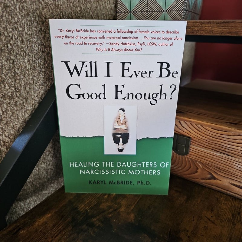 Will I Ever Be Good Enough?