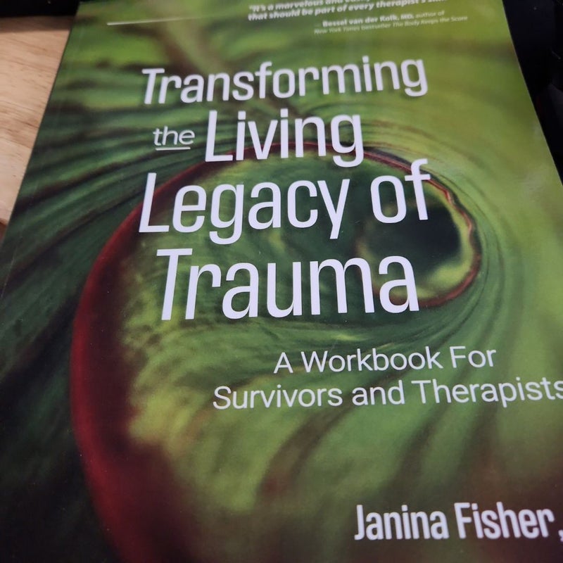 Transforming the Living Legacy of Trauma