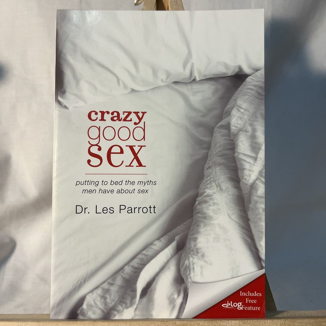 Crazy Good Sex by Les Parrott, Paperback | Pangobooks