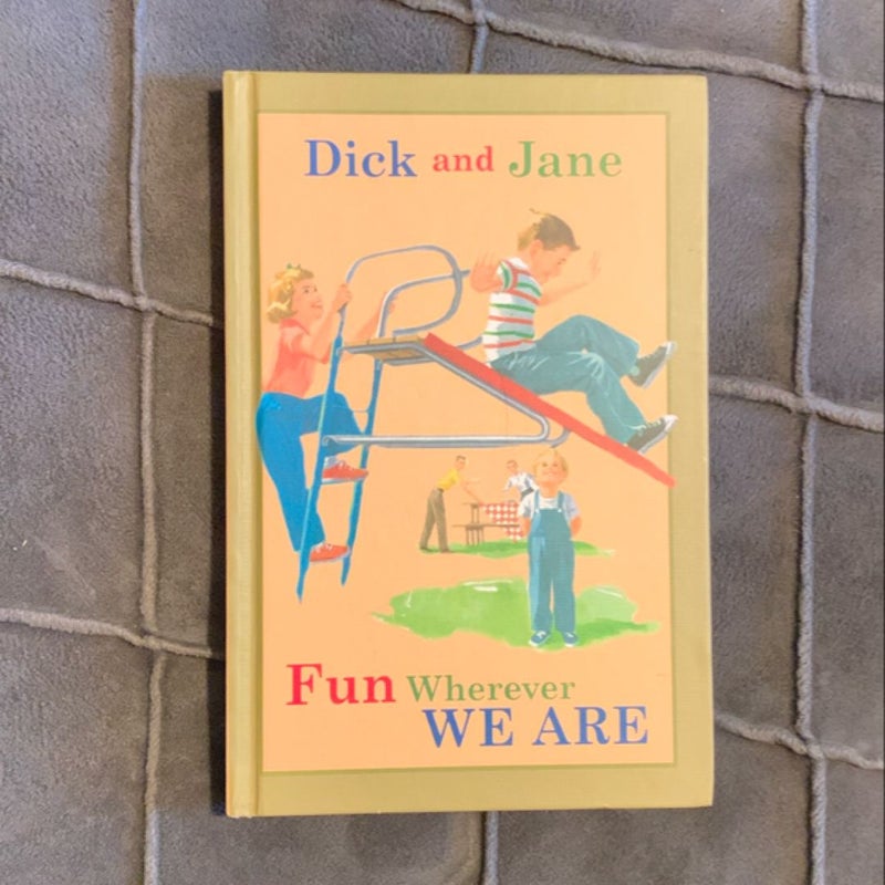 Dick and Jane Fun Wherever We Are