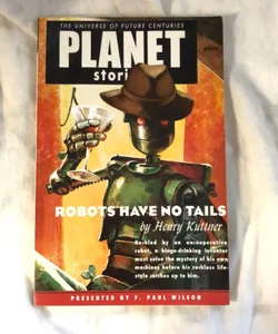 Planet Stories: Robots Have No Tails