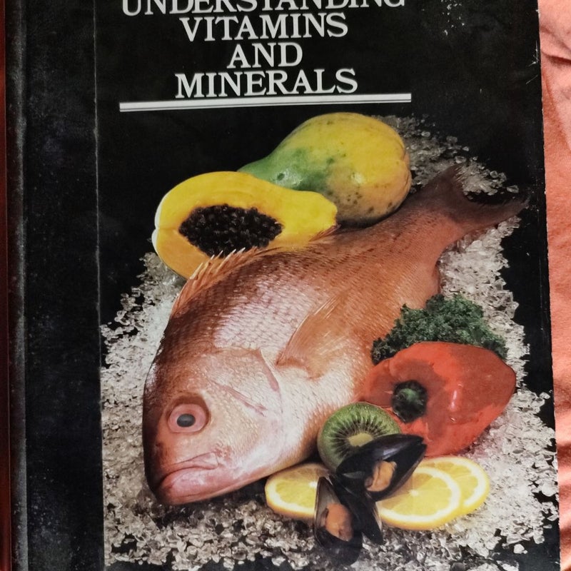 Understanding Vitamins and Minerals