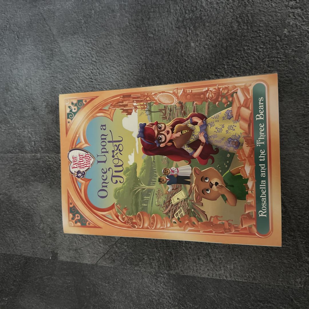 Ever after High: Once upon a Twist: Rosabella and the Three Bears