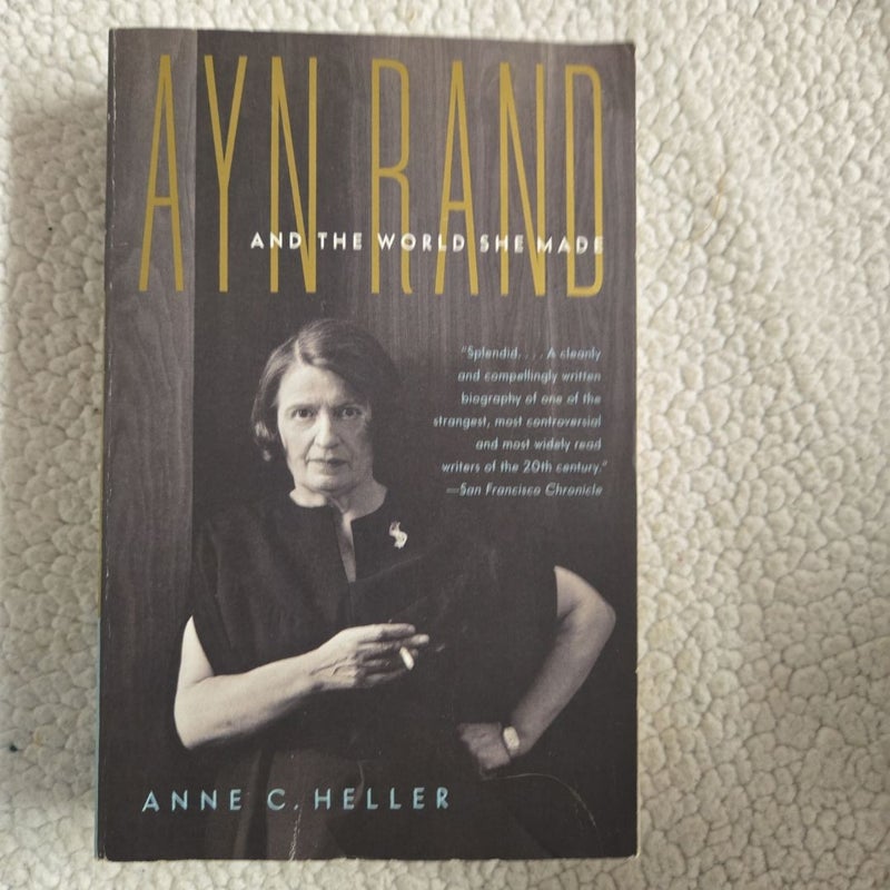 Ayn Rand and the World She Made