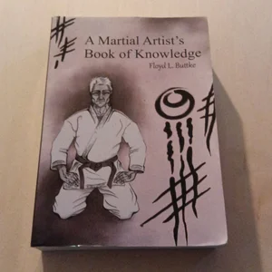 A Martial Artist's Book of Knowledge