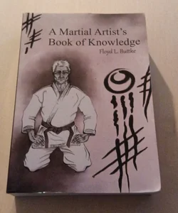 A Martial Artist's Book of Knowledge (Signed Copy)