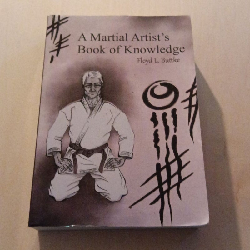 A Martial Artist's Book of Knowledge (Signed Copy)
