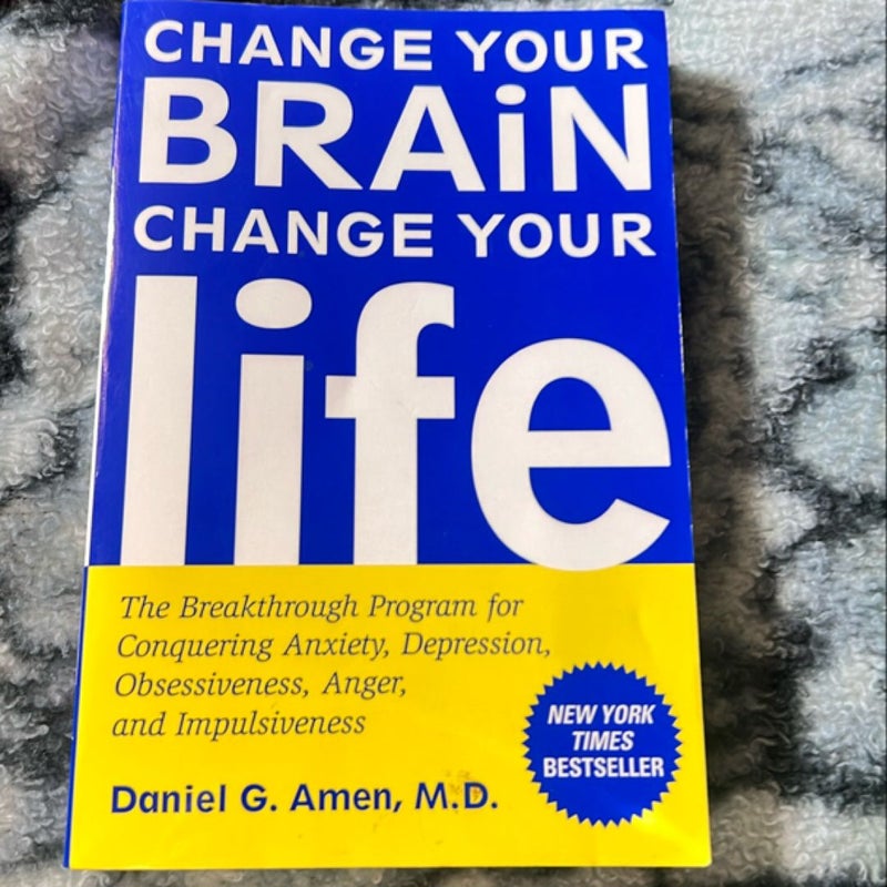 Change Your Brain, Change Your Life