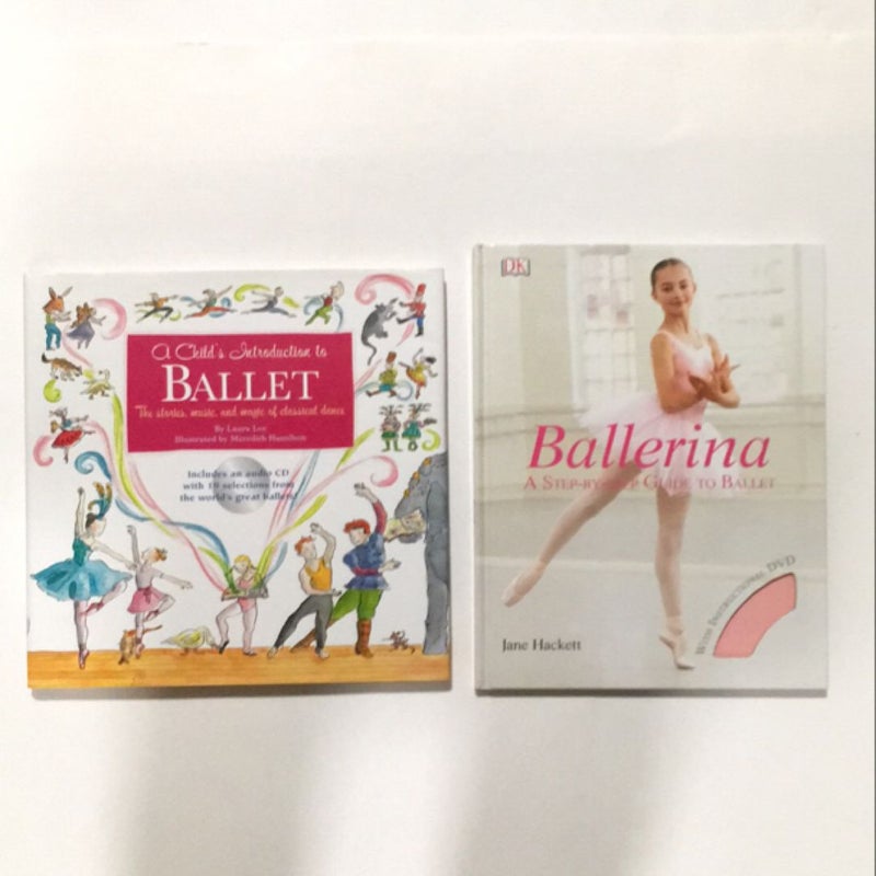 Two books: A Child's Introduction to Ballet and Ballerina book