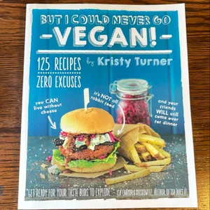 But I Could Never Go Vegan!