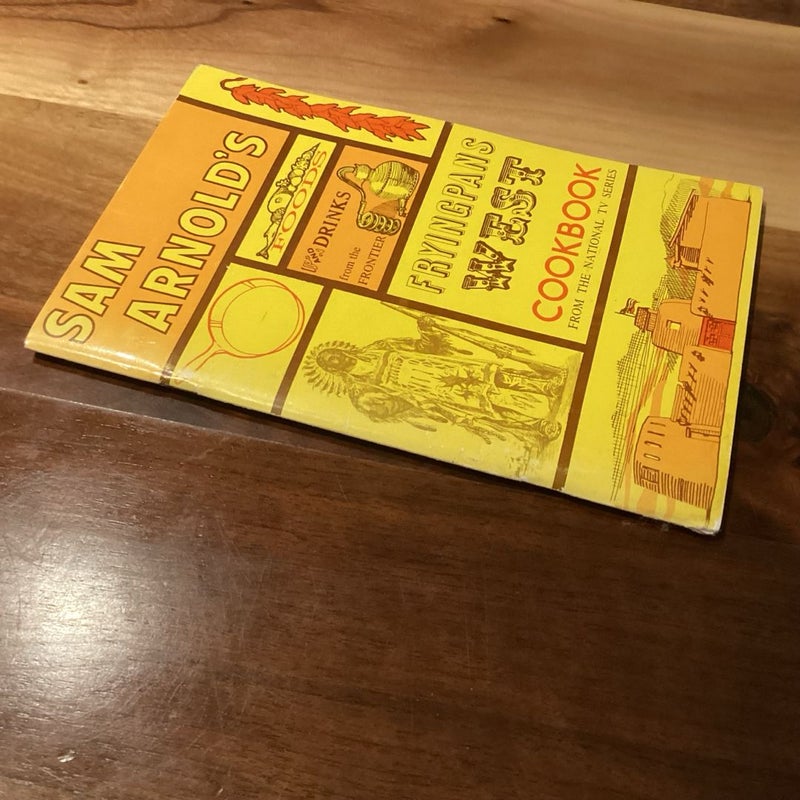 Sam Arnold's Fryingpans West Cookbook