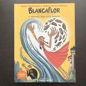 Blancaflor, the Hero with Secret Powers: a Folktale from Latin America