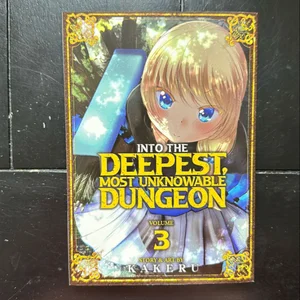 Into the Deepest, Most Unknowable Dungeon Vol. 3