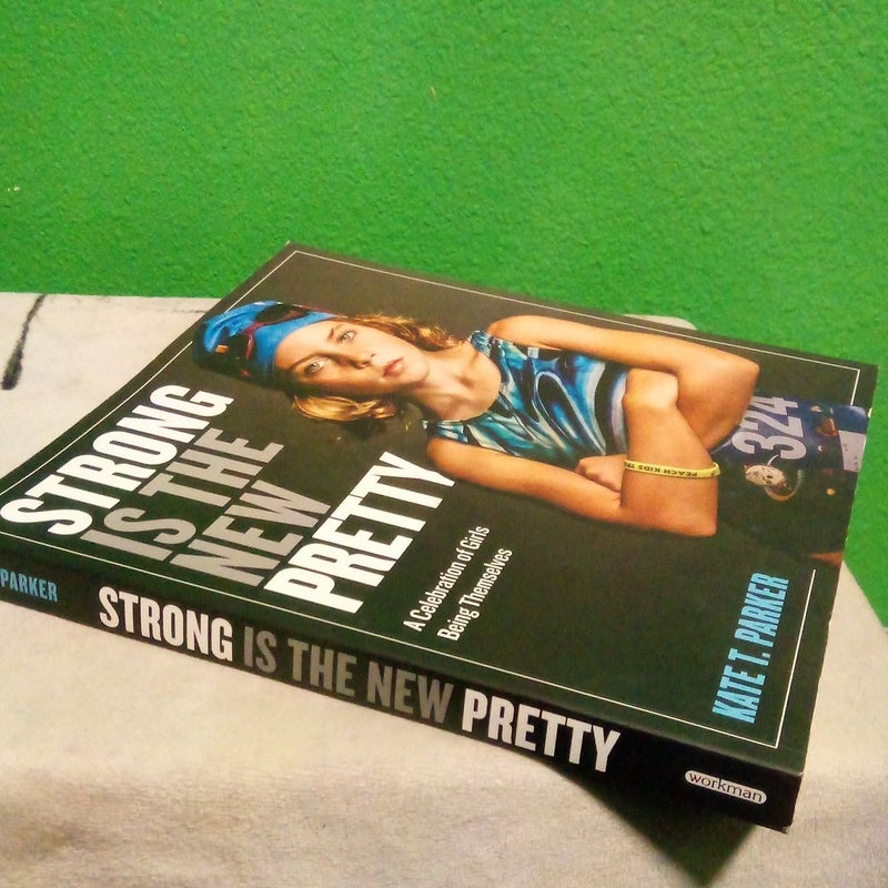 Strong Is the New Pretty - First Printing 