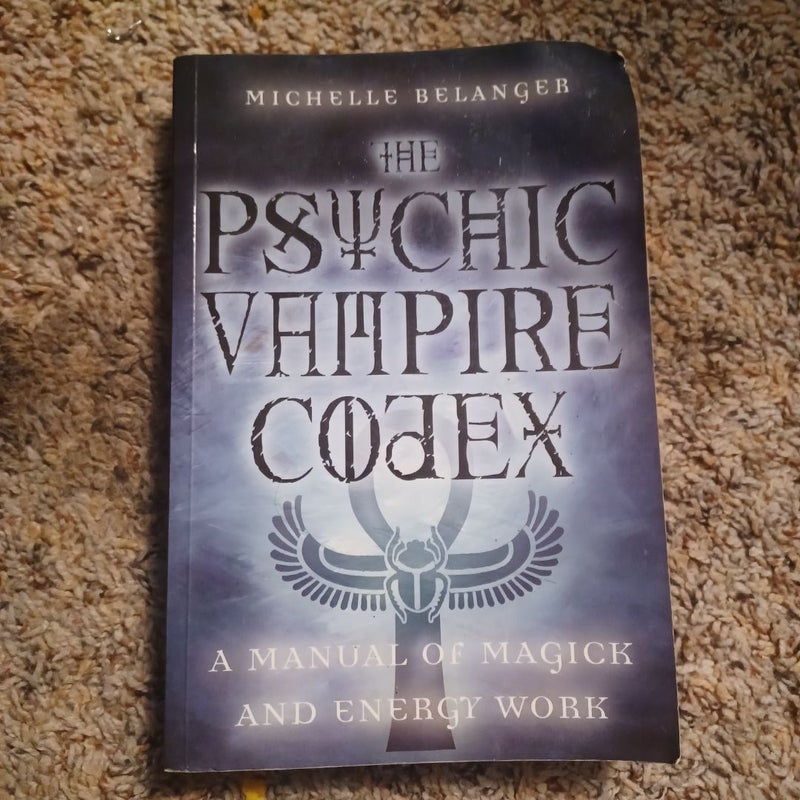 The Psychic Vampire Codex