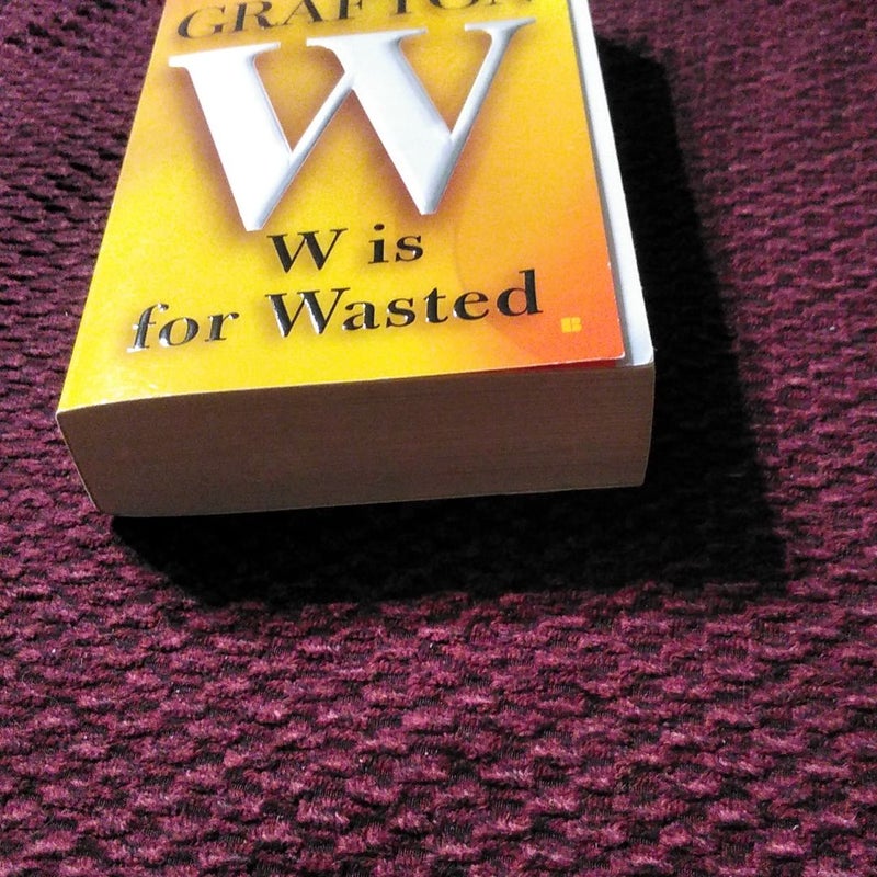 W Is for Wasted