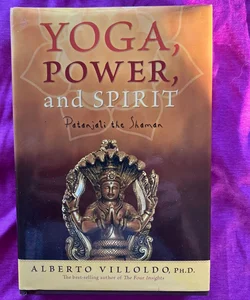 Yoga, Power and Spirit