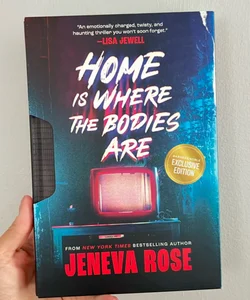 Home is where the bodies are *Special Edition