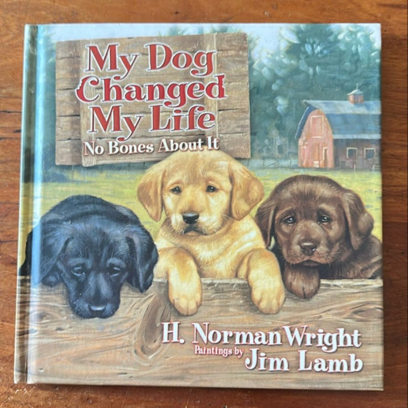 My Dog Changed My Life