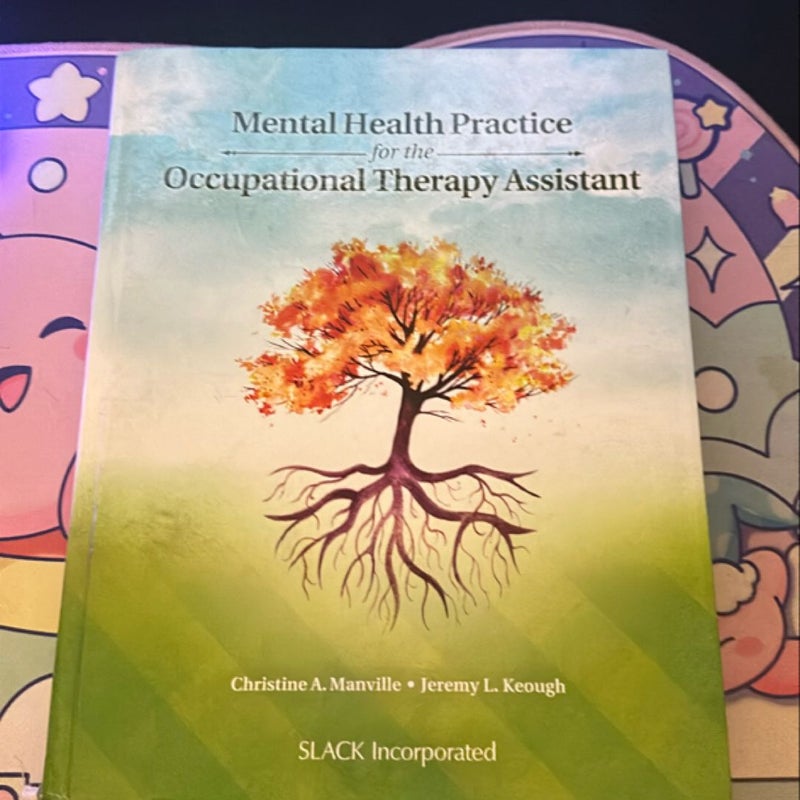 Mental Health Practice for the Occupational Therapy Assistant