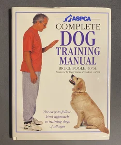 ASPCA Complete Dog Training Manual