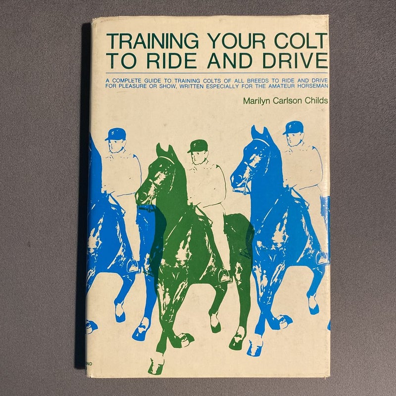 Training Your Colt To Ride And Drive 