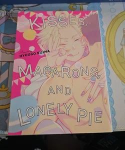 Kisses, Macarons, and Lonely Pie