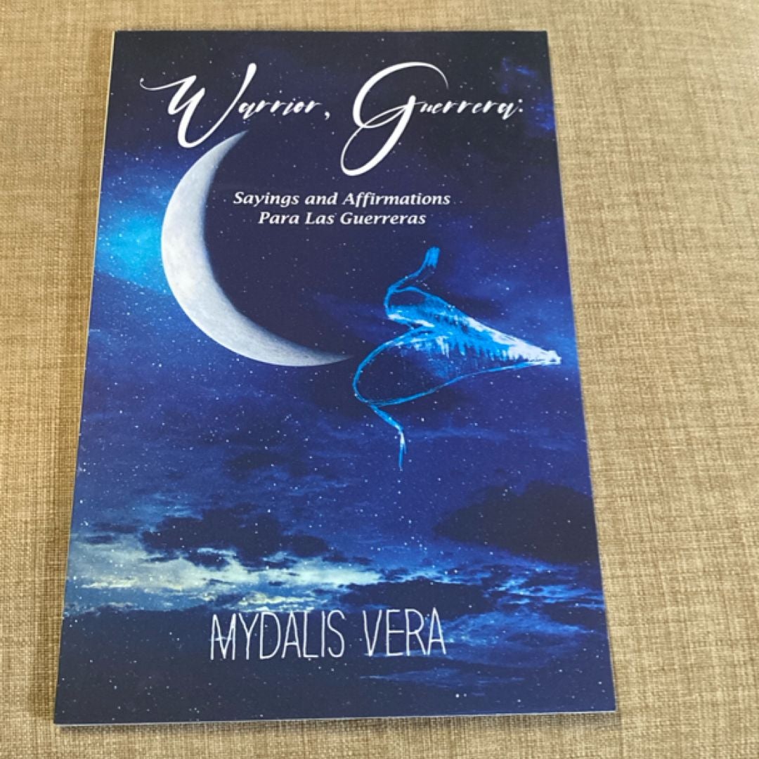 Warrior, Guerrera: Sayings and Affirmations para Las Guerreras