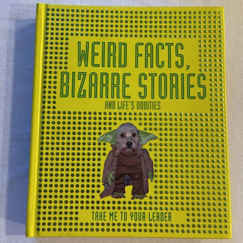 Weird Facts, Bizarre Stories and Life’s Oddities