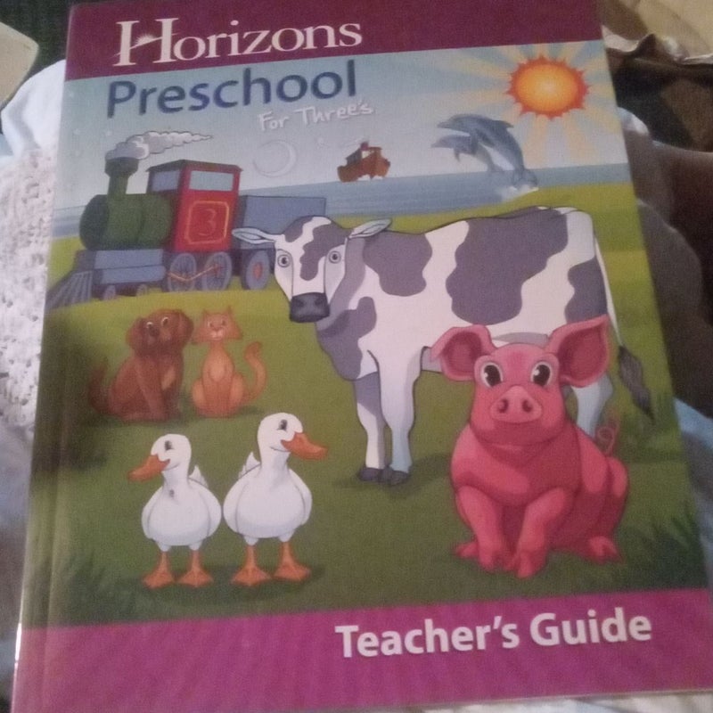 Horizons Preschool For Threes Teacher's Guide