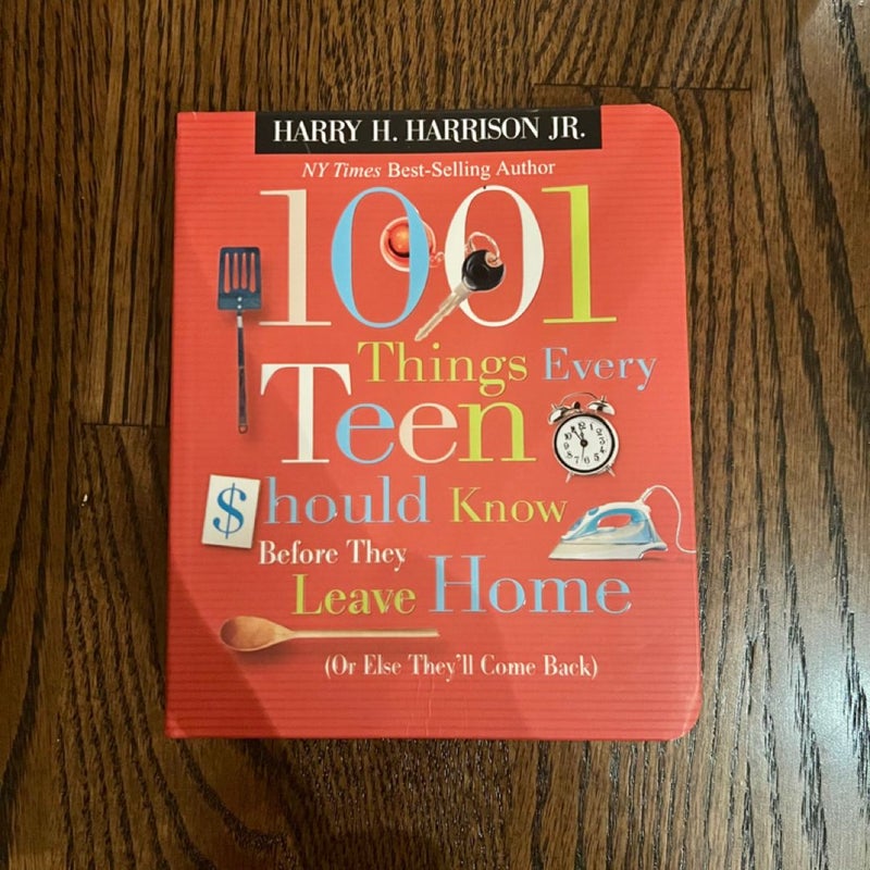 1001 Things Every Teen Should Know Before They Leave Home