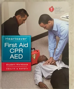 Heartsaver First Aid CPR AED Student Workbook (International English)