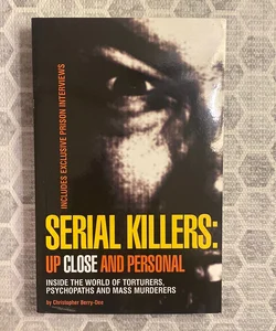 Serial Killers: up Close and Personal